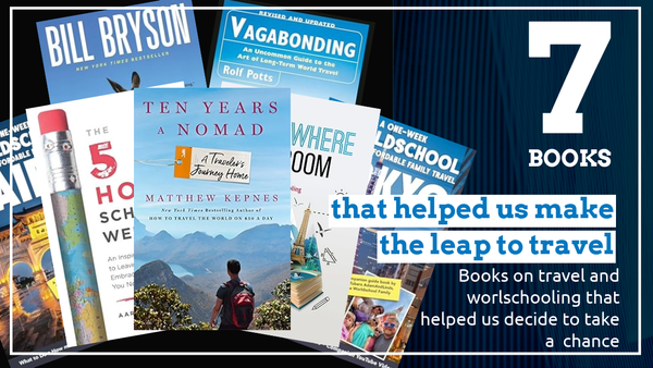 Essential Worldschool Books: What We Read Before Selling Everything to Travel Full-Time